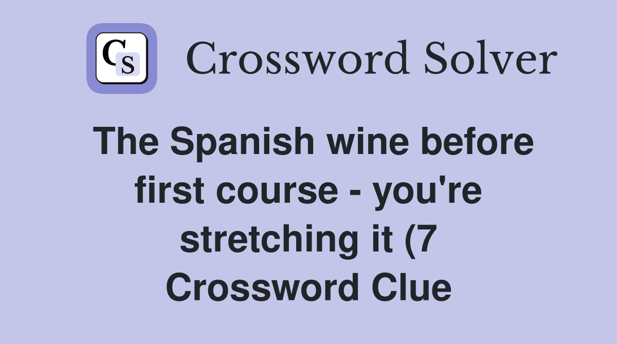 The Spanish wine before first course you #39 re stretching it (7 The Spanish wine before first course you #39 re stretching it (7