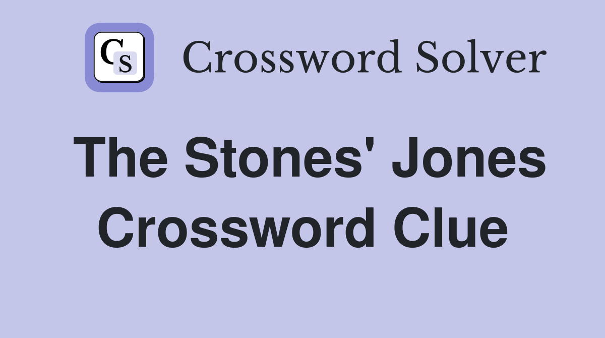 The Stones' Jones Crossword Clue