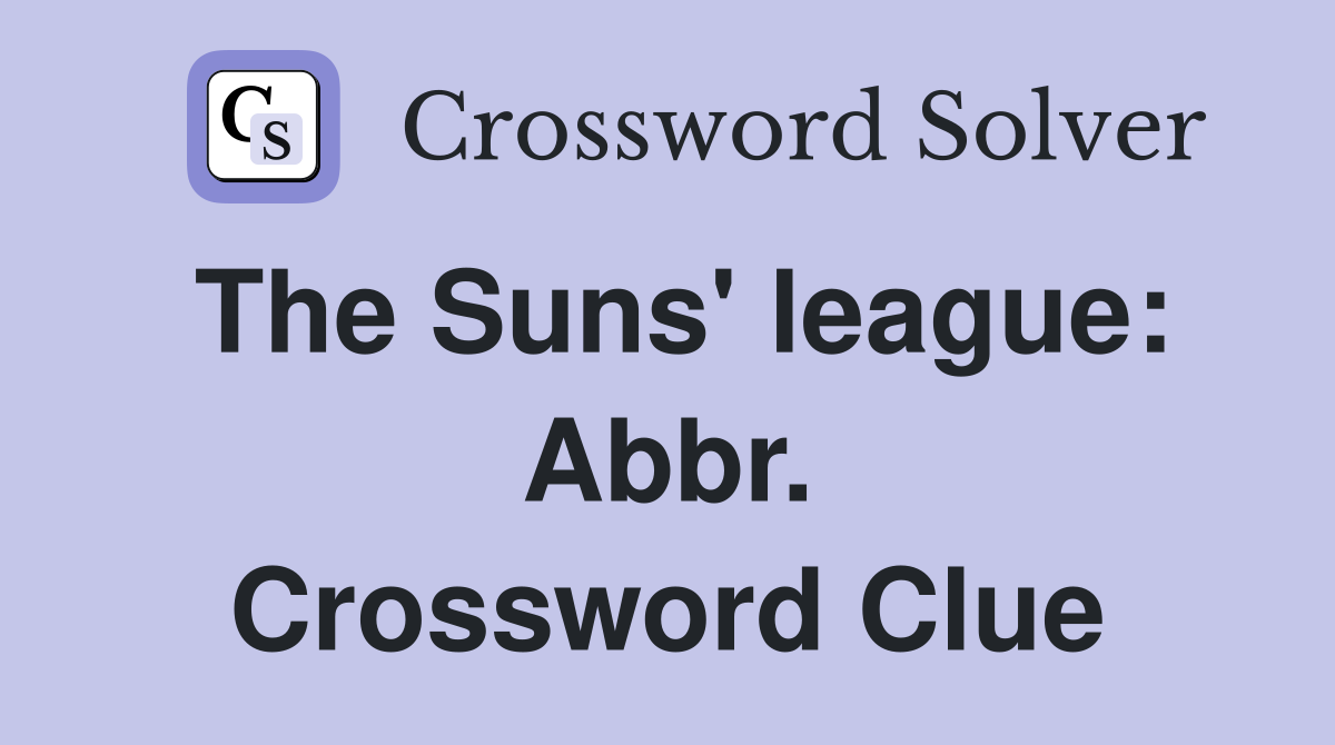 The Suns' league: Abbr. Crossword Clue