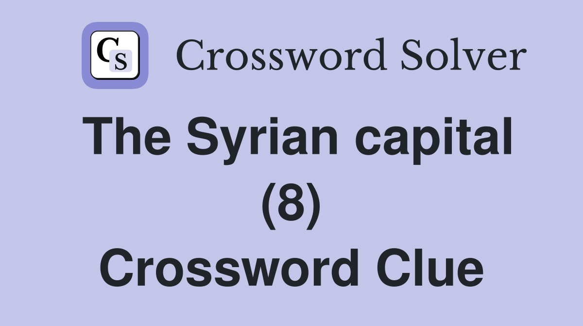 The Syrian capital (8) Crossword Clue