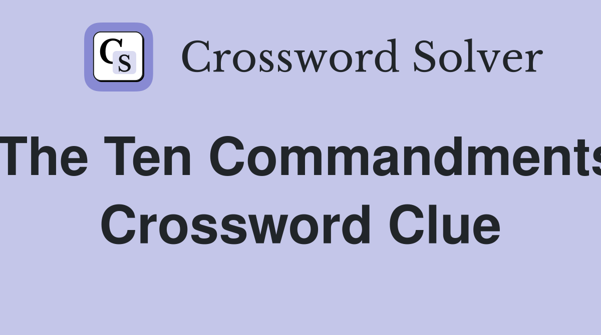The Ten Commandments Crossword Clue