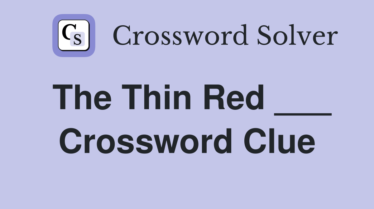 The Thin Red ___ Crossword Clue