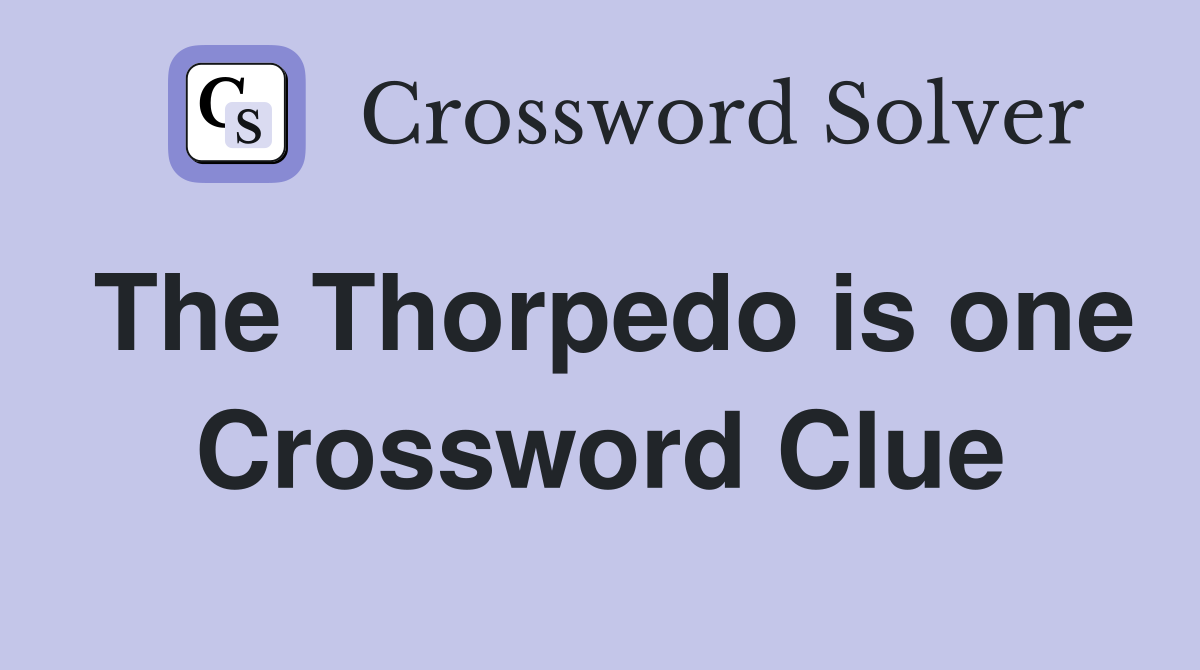 The Thorpedo is one Crossword Clue