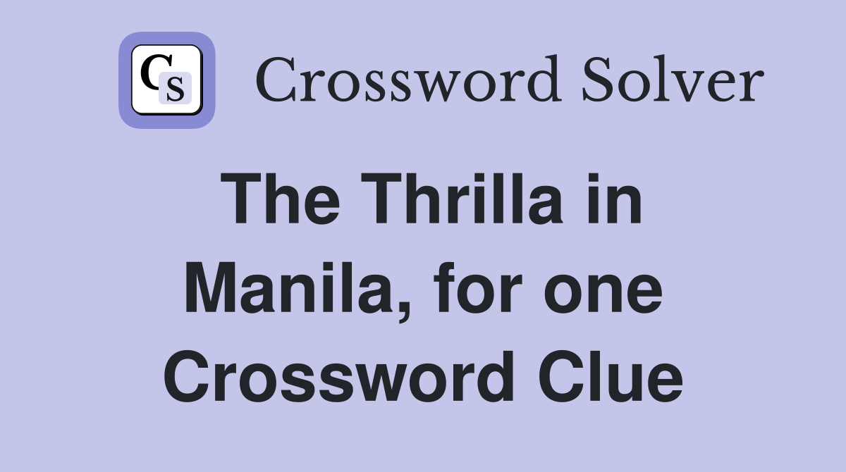 The Thrilla in Manila, for one Crossword Clue