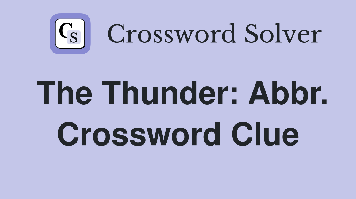 The Thunder: Abbr. Crossword Clue
