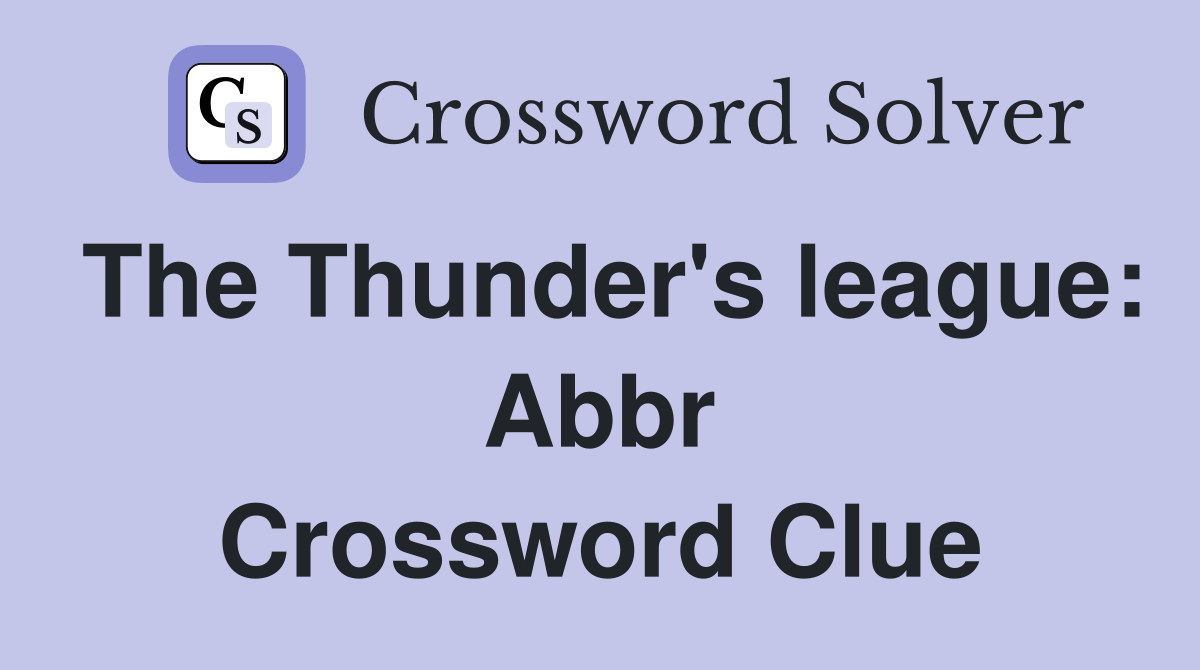 The Thunder's league: Abbr Crossword Clue
