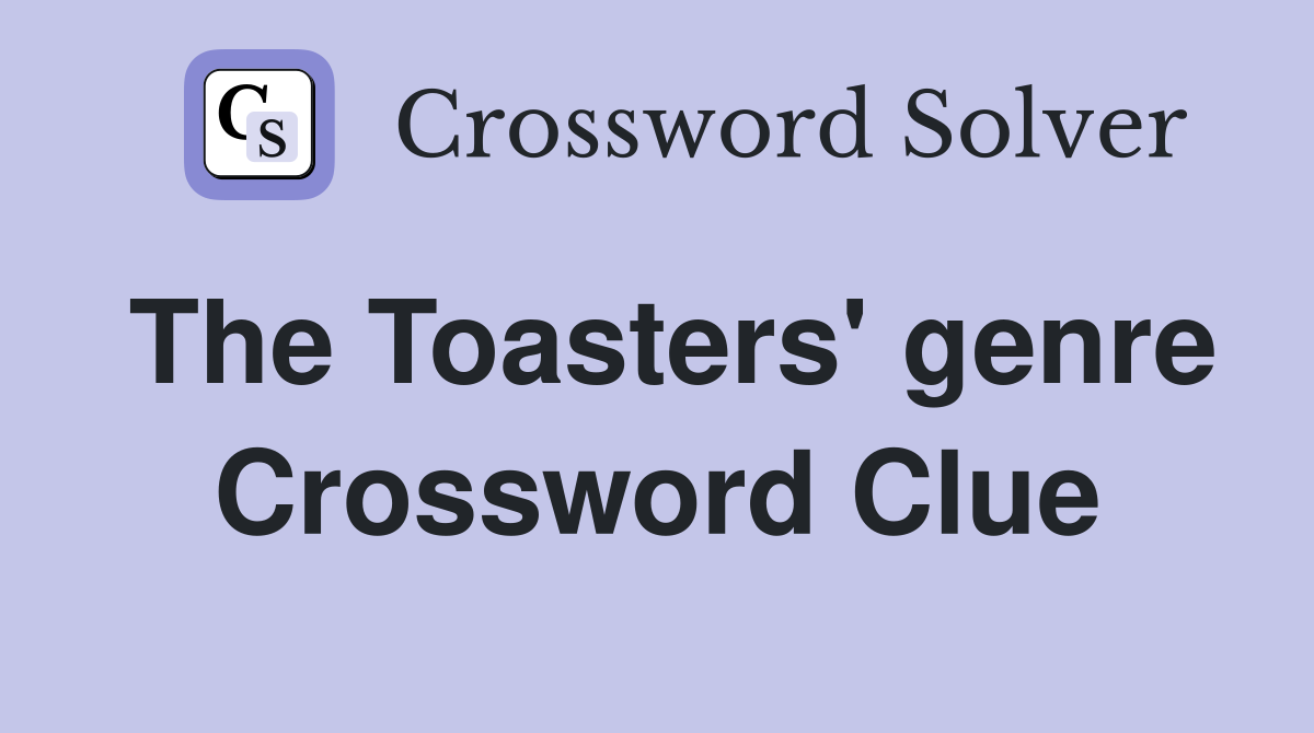 The Toasters' genre Crossword Clue