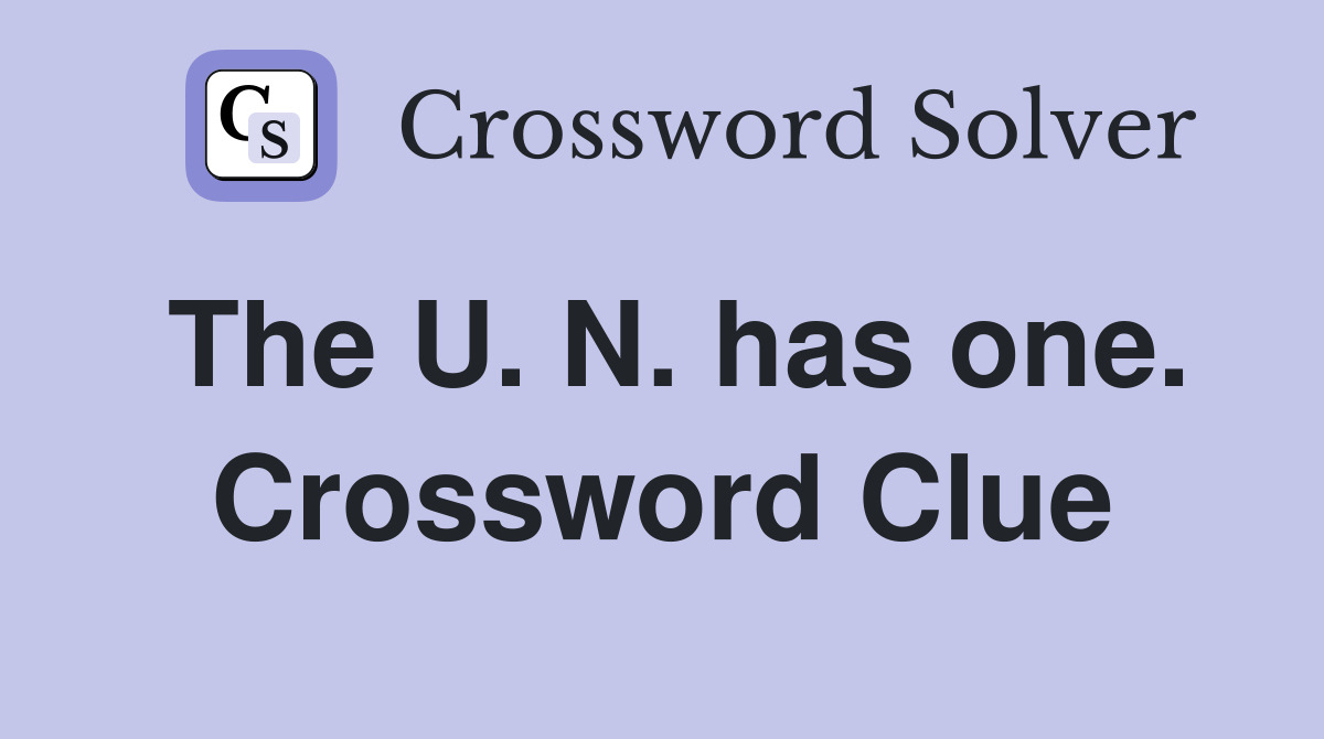 The U. N. has one. Crossword Clue