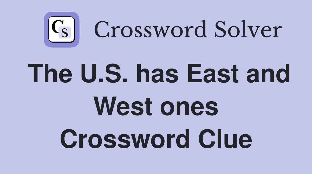The U.S. has East and West ones Crossword Clue