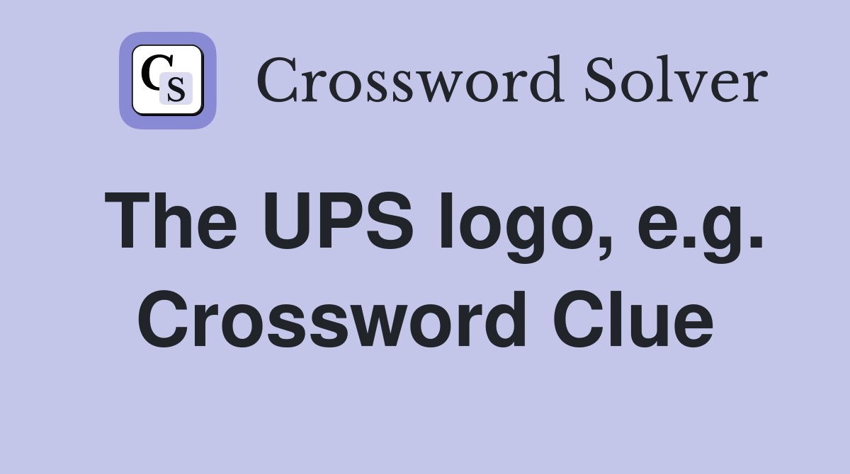 The UPS logo, e.g. Crossword Clue