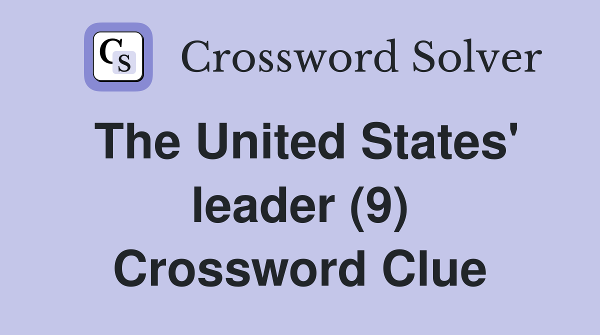 The United States' leader (9) Crossword Clue