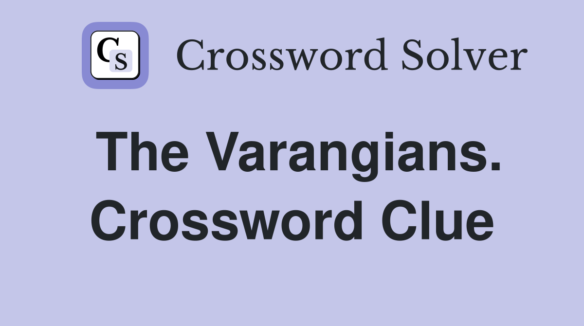 The Varangians. Crossword Clue