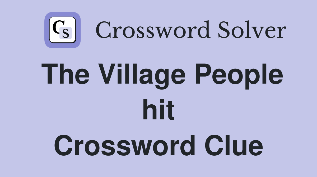 The Village People hit Crossword Clue
