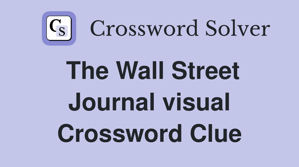 The Wall Street Journal visual Crossword Clue