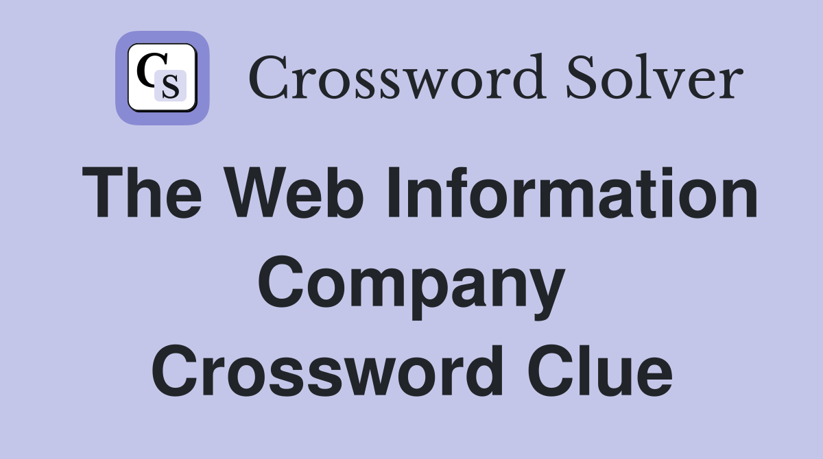 The Web Information Company Crossword Clue