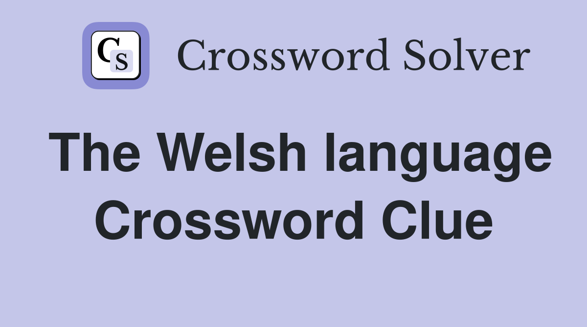 The Welsh language Crossword Clue