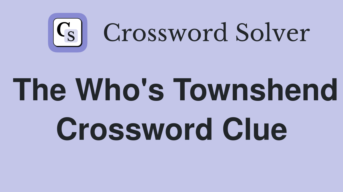 The Who's Townshend Crossword Clue