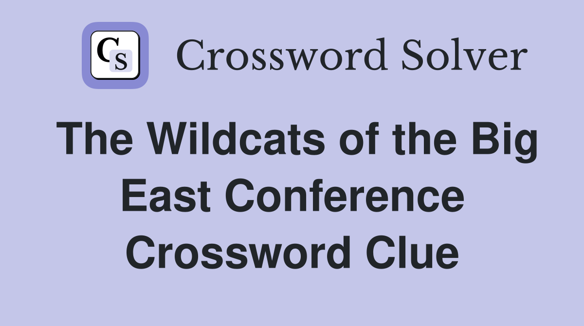 The Wildcats of the Big East Conference Crossword Clue