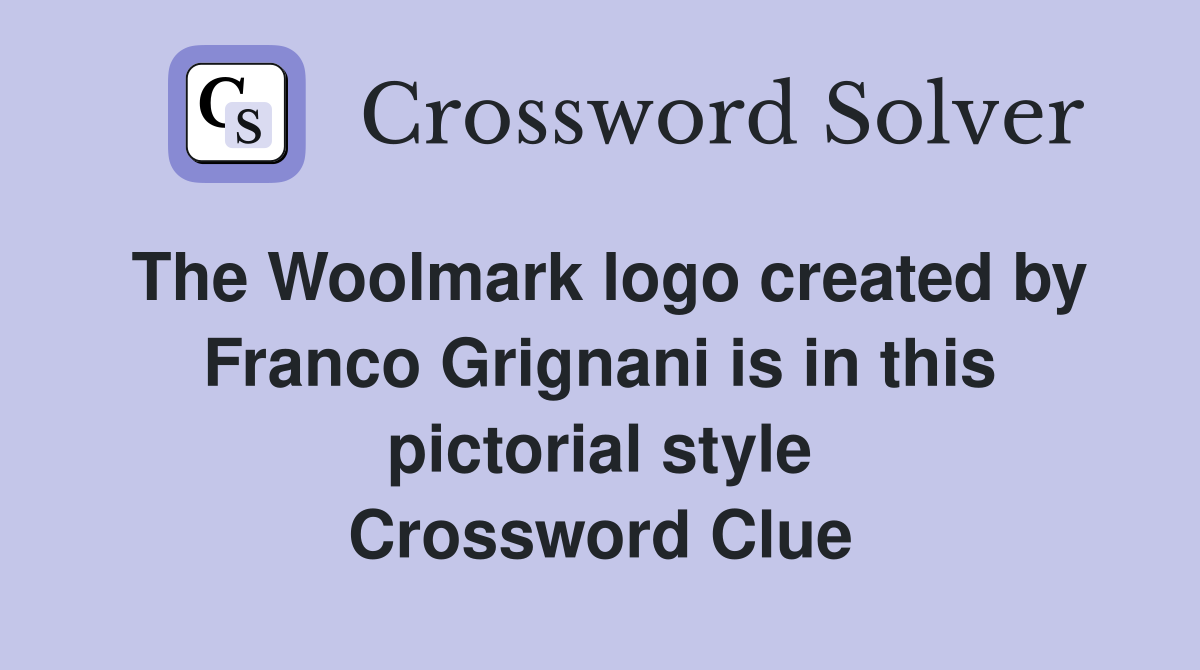 The Woolmark logo created by Franco Grignani is in this pictorial style Crossword Clue