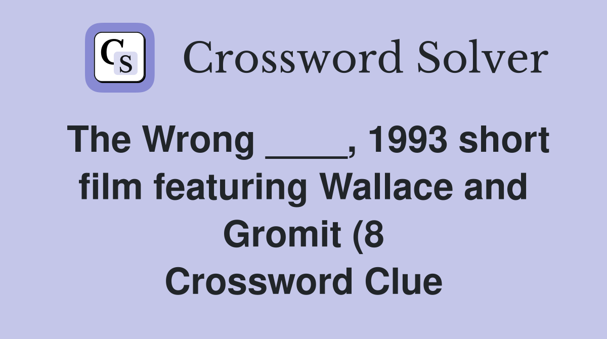 The Wrong 1993 short film featuring Wallace and Gromit (8 The Wrong 1993 short film featuring Wallace and Gromit (8