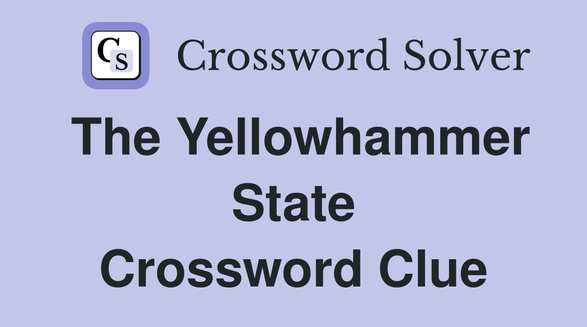 The Yellowhammer State Crossword Clue