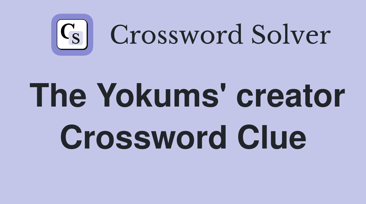 The Yokums' creator Crossword Clue