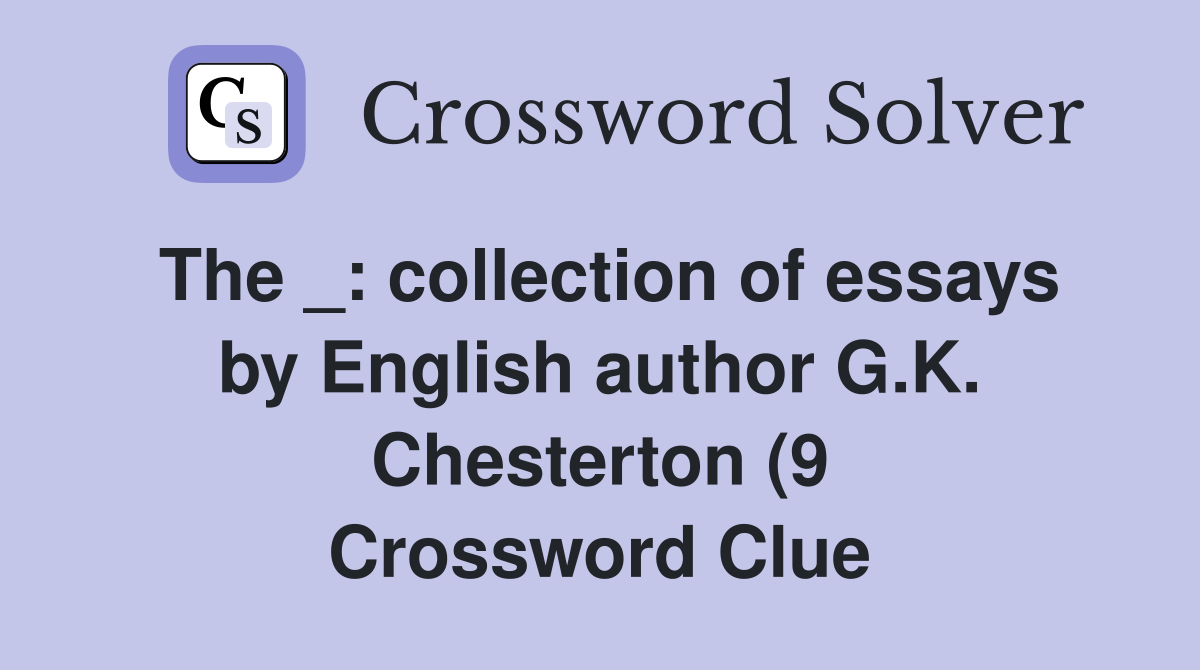 The : collection of essays by English author G K Chesterton (9 The : collection of essays by English author G K Chesterton (9