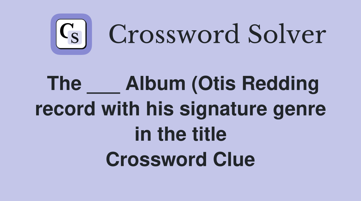 The Album (Otis Redding record with his signature genre in the The Album (Otis Redding record with his signature genre in the