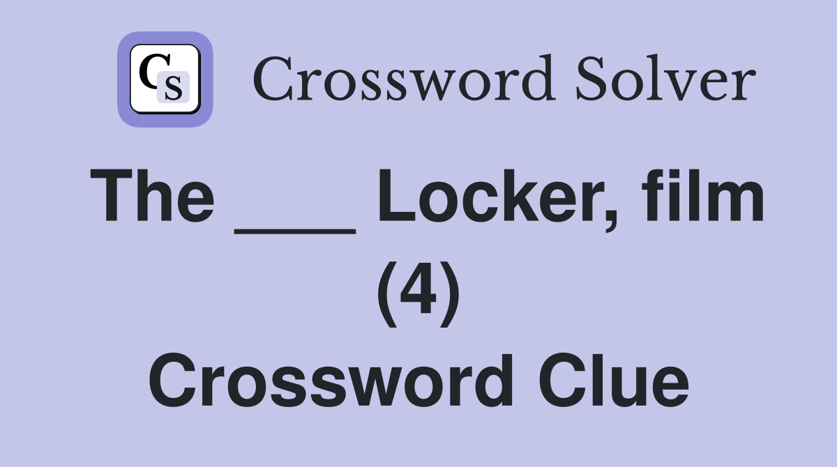 The ___ Locker, film (4) Crossword Clue