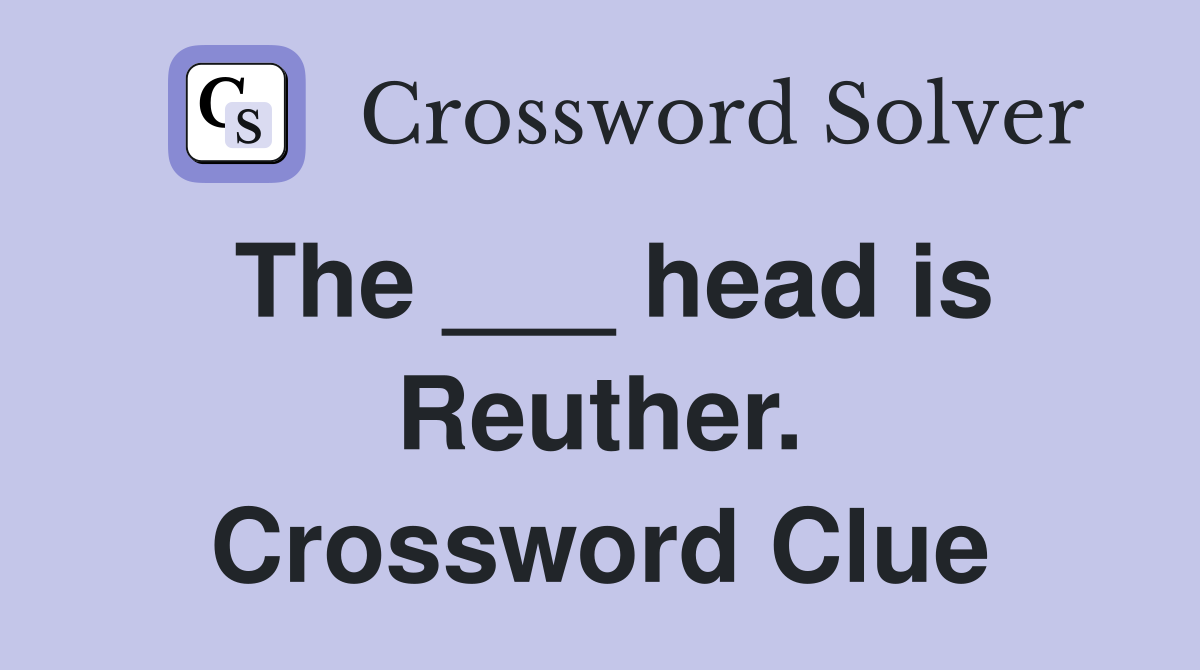 The ___ head is Reuther. Crossword Clue