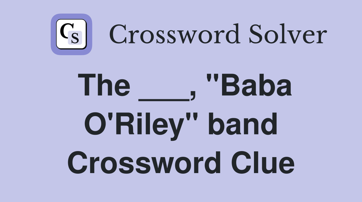 The ___, "Baba O'Riley" band Crossword Clue