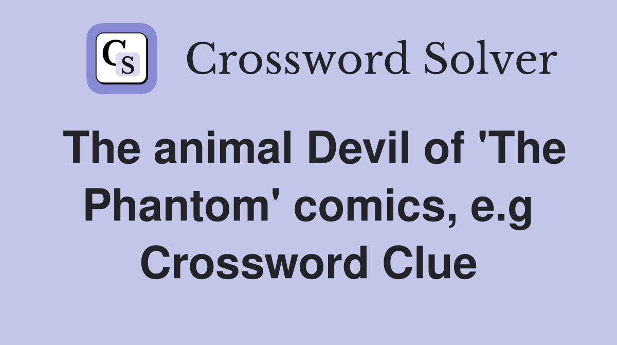 The animal Devil of 'The Phantom' comics, e.g Crossword Clue
