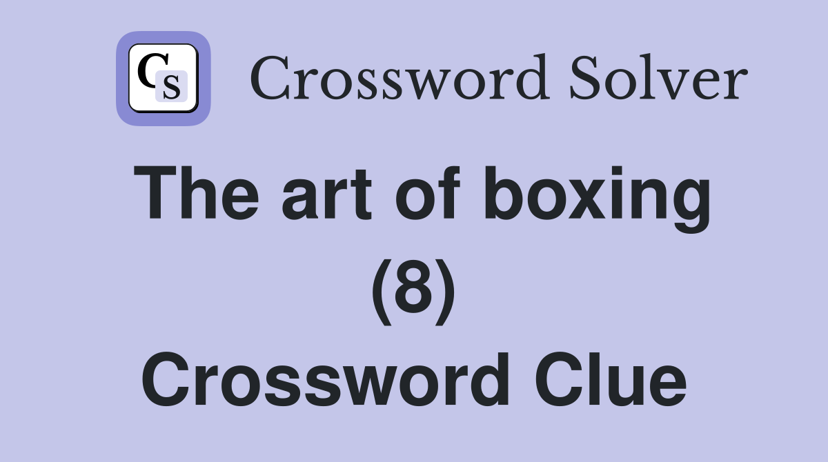 The art of boxing (8) Crossword Clue