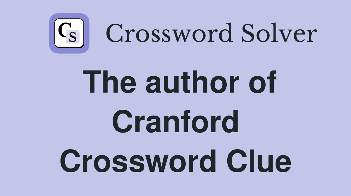 The author of Cranford Crossword Clue