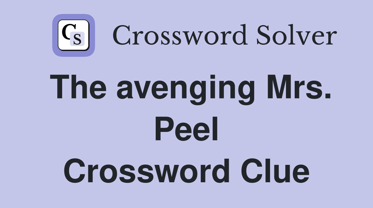 The avenging Mrs. Peel Crossword Clue