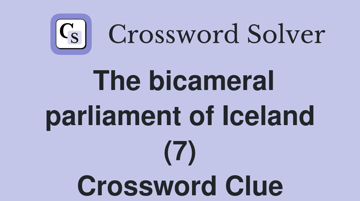 The bicameral parliament of Iceland (7) Crossword Clue