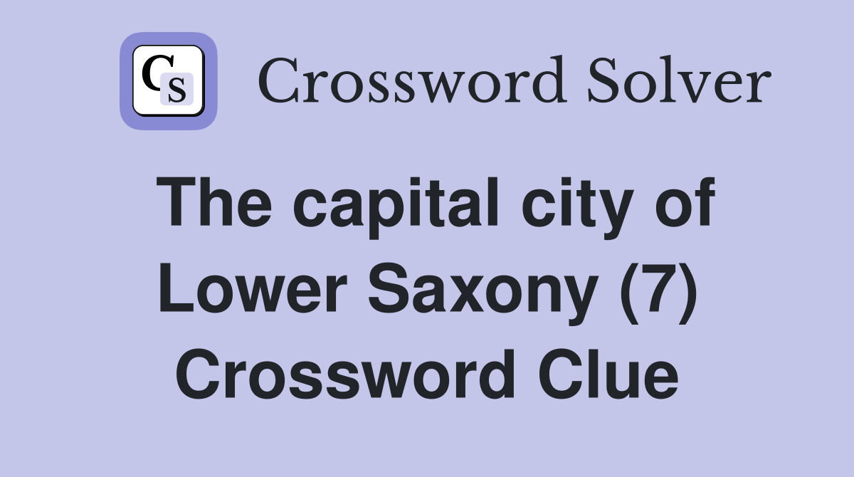 The capital city of Lower Saxony (7) Crossword Clue