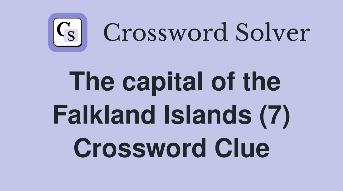 The capital of the Falkland Islands (7) Crossword Clue