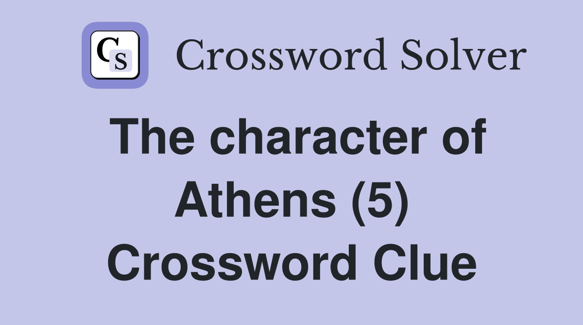 The character of Athens (5) Crossword Clue