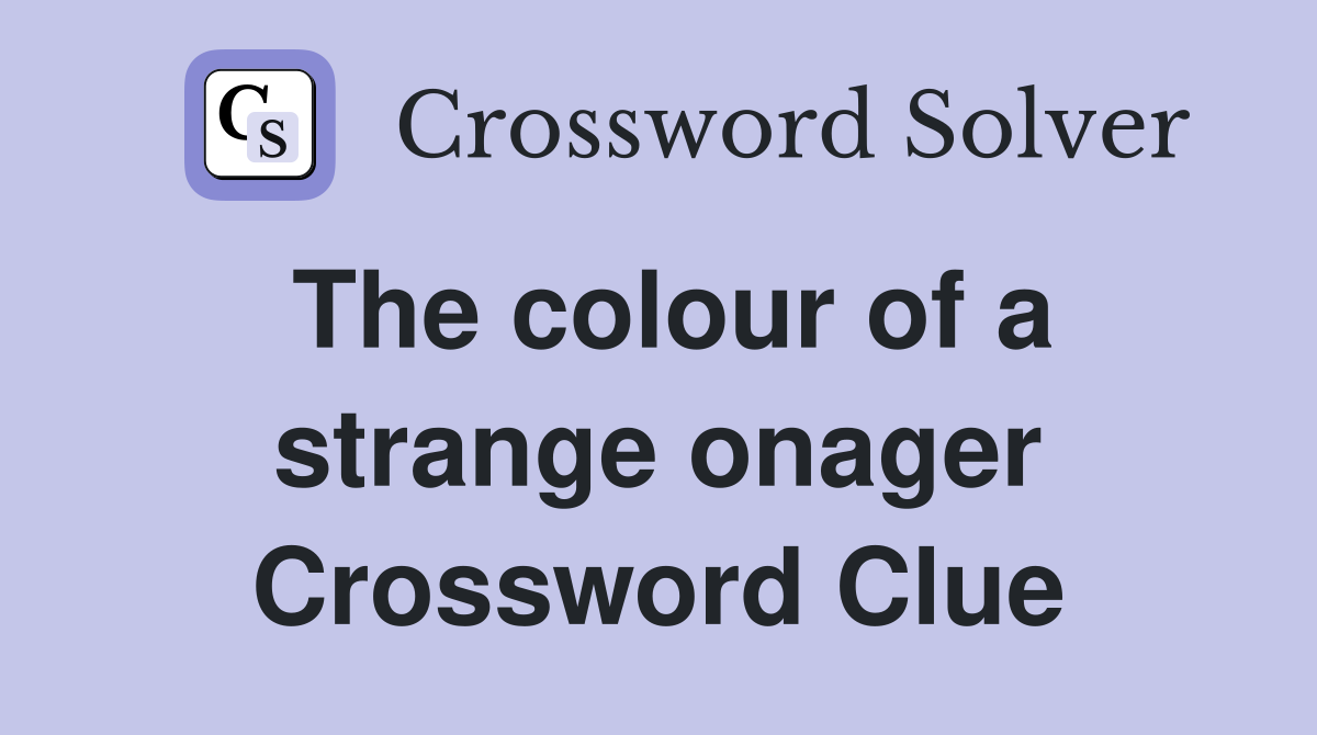 The colour of a strange onager Crossword Clue