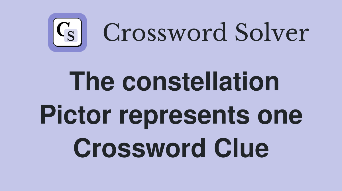 The constellation Pictor represents one Crossword Clue