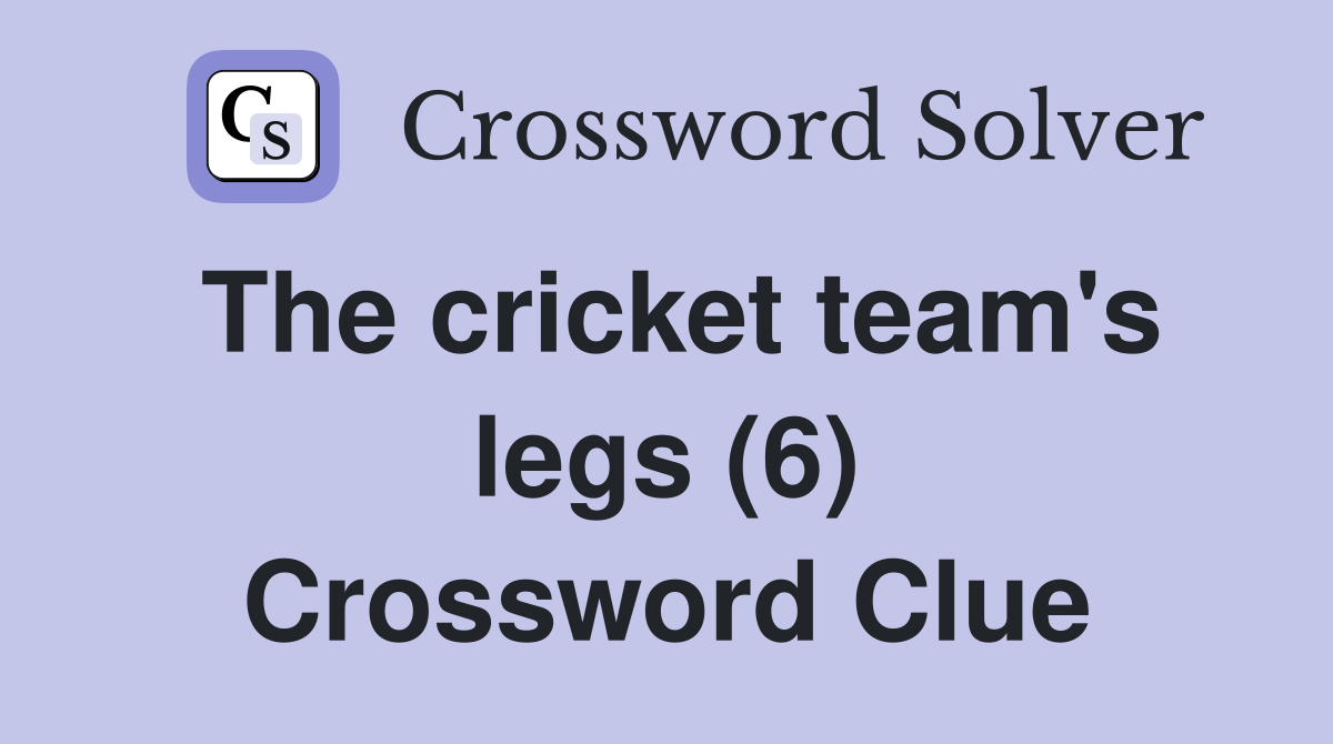 The cricket team's legs (6) Crossword Clue