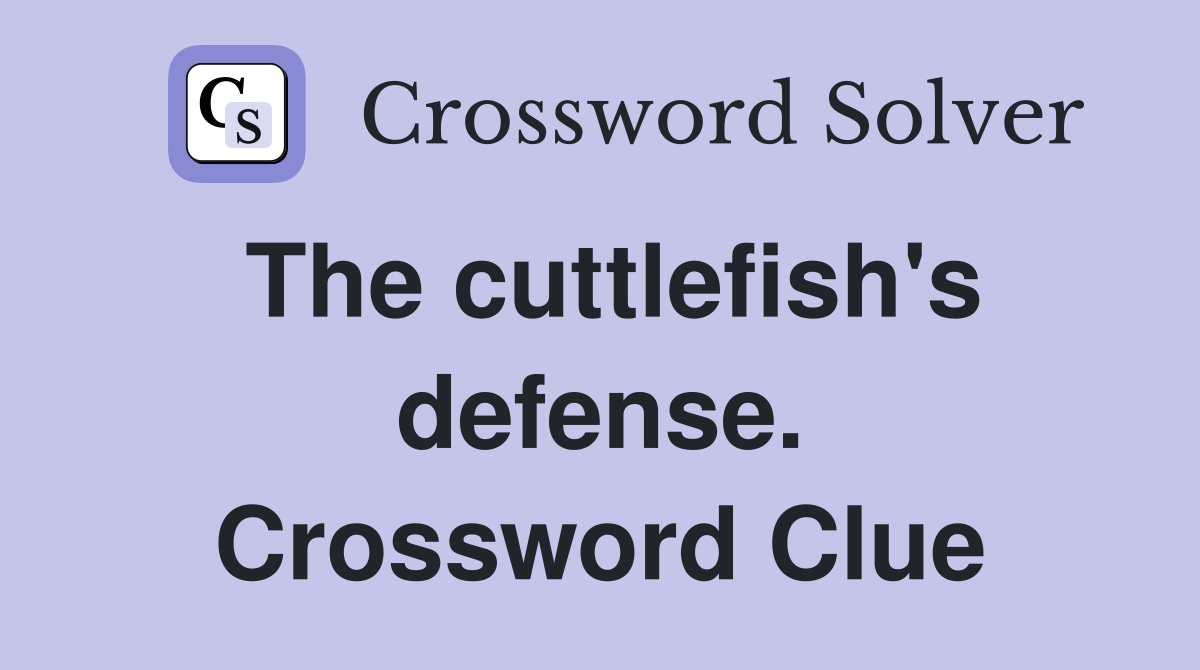 The cuttlefish's defense. Crossword Clue
