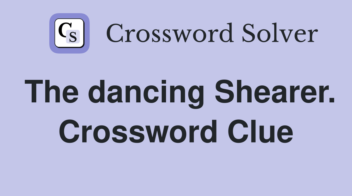 The dancing Shearer. Crossword Clue