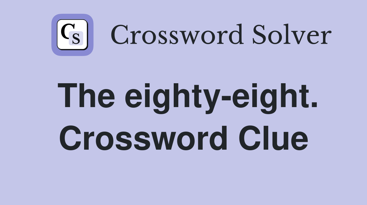 The eighty-eight. Crossword Clue