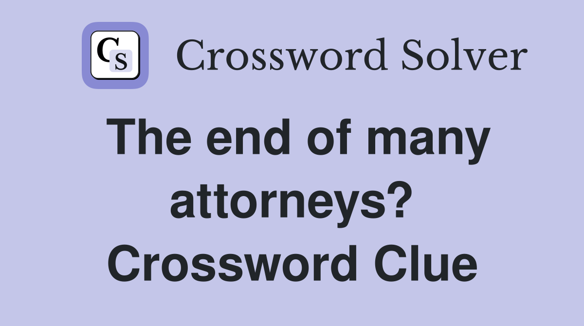 The end of many attorneys? Crossword Clue