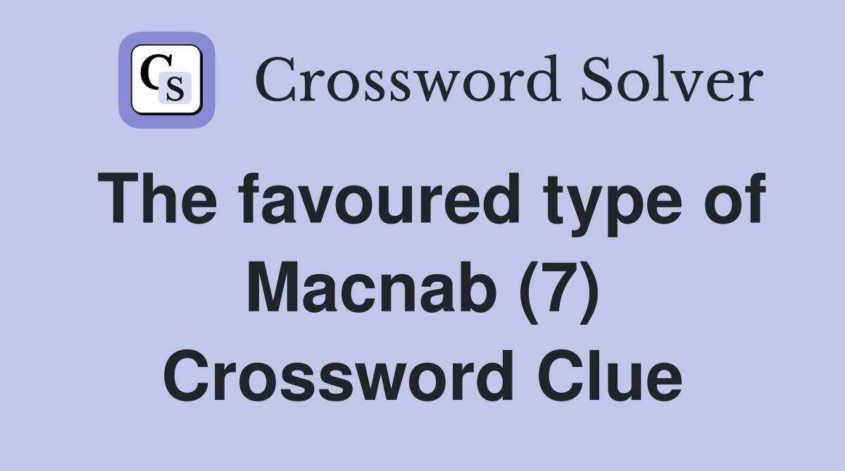 The favoured type of Macnab (7) Crossword Clue