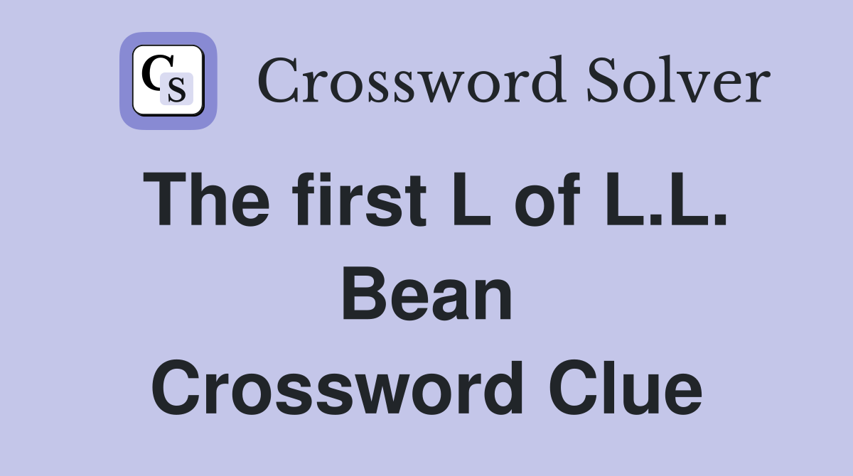 The first L of L.L. Bean Crossword Clue