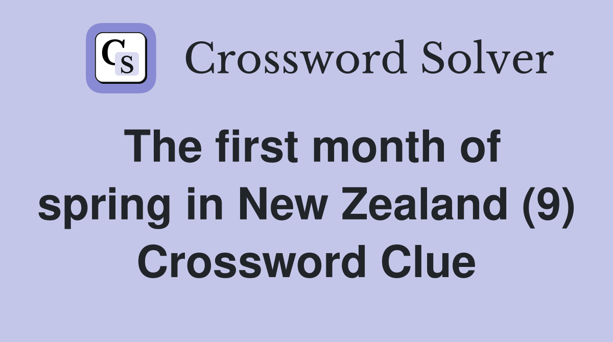 The first month of spring in New Zealand (9) Crossword Clue
