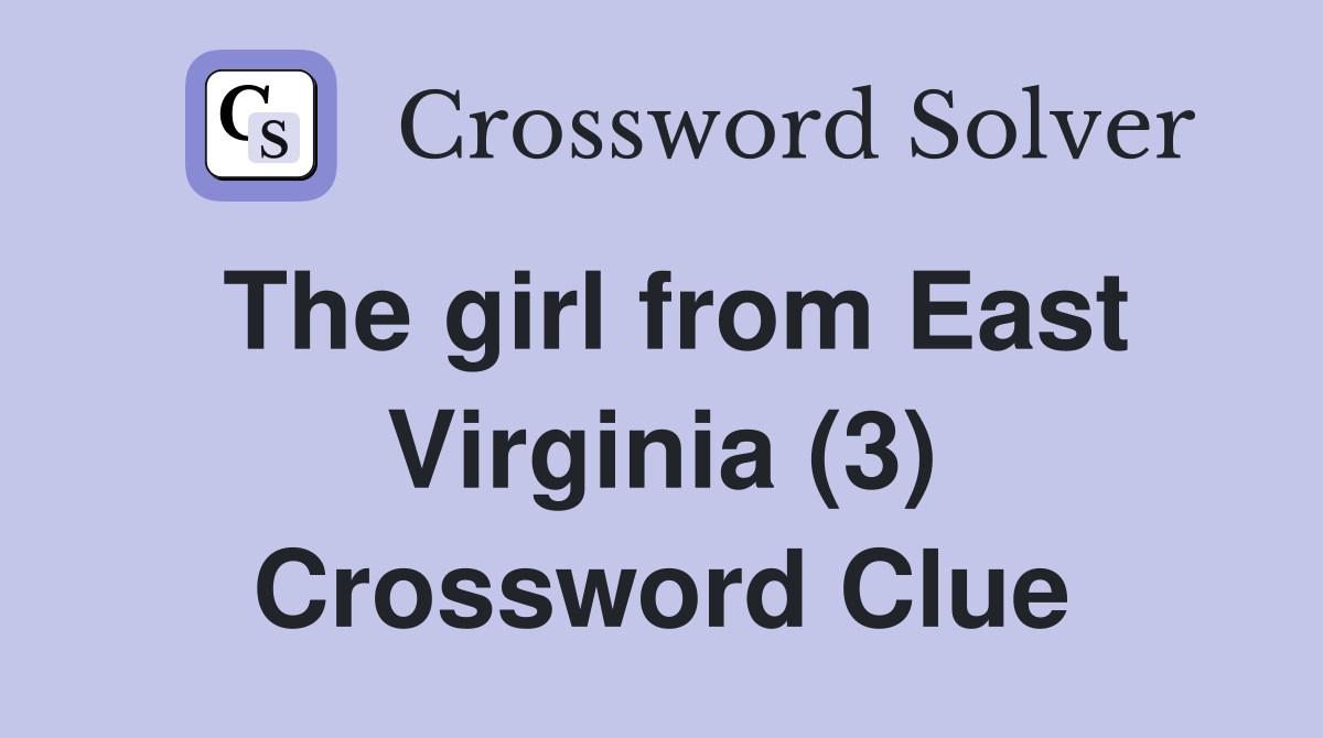 The girl from East Virginia (3) Crossword Clue